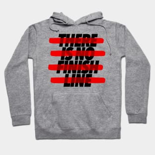 There Is No Finish Line - Motivational Gym Design Hoodie